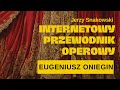 Internetowy Przewodnik Operowy / "Eugeniusz Oniegin" Czajkowskiego