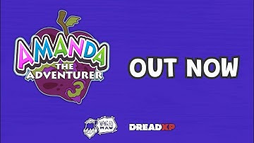 Amanda The Adventurer 3 | Launch Trailer