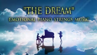 Emotional Piano Strings Music: 'The Dream' by Lovely Music Library