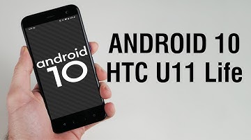 Install Android 10 on HTC U11 Life (LineageOS 17 GSI Treble ROM) - How to Guide!