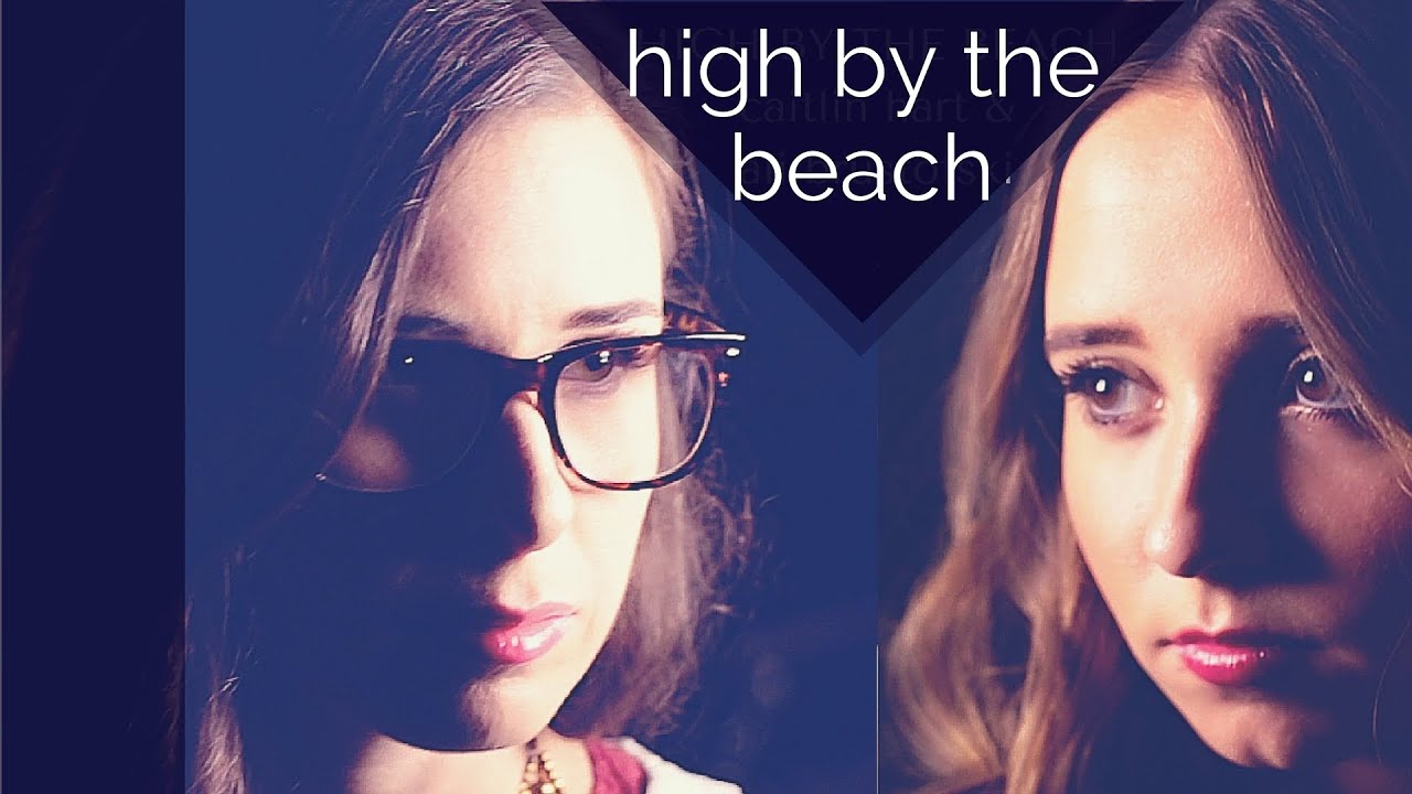 High By The Beach - Lana Del Rey | Cover by Ali Brustofski & Caitlin Hart (Music Video) High By The Beach - Lana Del Rey | Cover by Ali Brustofski & Caitlin Hart (Music Video)