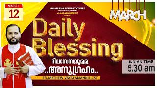 Daily Blessing 2026 Mar-12Fr.mathew Vannil Cst