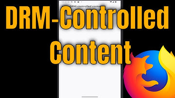 How to Enable/Disable DRM-Controlled Content in Firefox Android [Mobile]