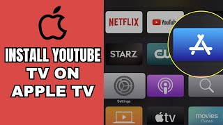 How To Install Youtube Tv On Apple Tv