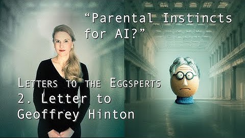 Letters to the Eggsperts — Episode 02: Geoffrey Hinton