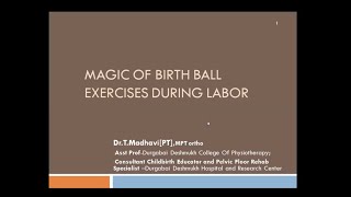 "MAGIC OF BIRTHBALL EXERCISES DURING LABOR" BY Dr. MADHAVI T