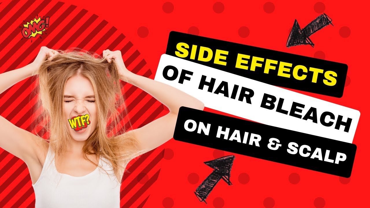 The Most Common Side Effects When Using Hair Bleach - YouTube