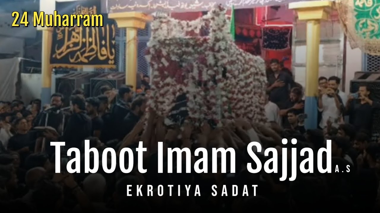 Taboot Imam Sajjad Asw 24 Muharram Julus E Alam E Mubarak 