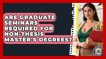Are Graduate Seminars Required For Non-thesis Master
