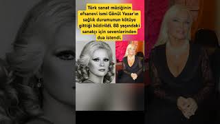 Türk Sanat Müziğinin Efsanevi Ismi Gönül Yazar’ın Sağlık Durumunun Kötüye Gittiği Bildirildi. 88 Yaş
