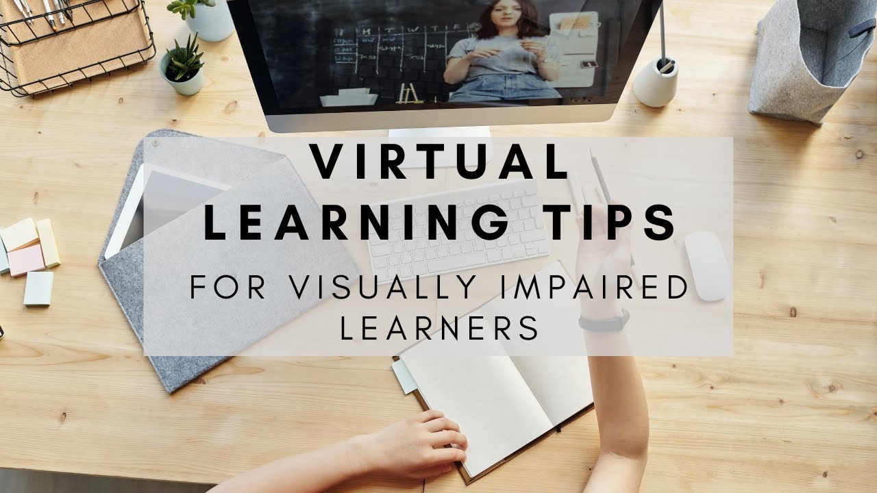 Virtual Learning Tips for Visually Impaired Learners – Perkins School for  the Blind