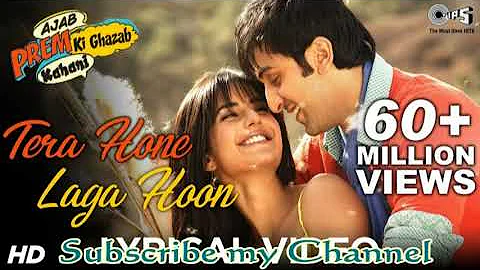 Tera Hone Laga Hoon Lyrical Video   Ajab Prem Ki Ghazab Kahani   Atif Aslam   Ranbir, Katrina Kaifvi