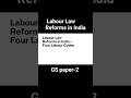 India’s Labour Law Reforms Explained | Code on Wages to Social Security Code |#UPSC #Current Affairs