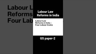 India’s Labour Law Reforms Explained | Code on Wages to Social Security Code |#UPSC #Current Affairs