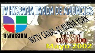 TV Hispana - Tanda de Anuncios : Univision WXTV 41 (Mayo 2002) 03