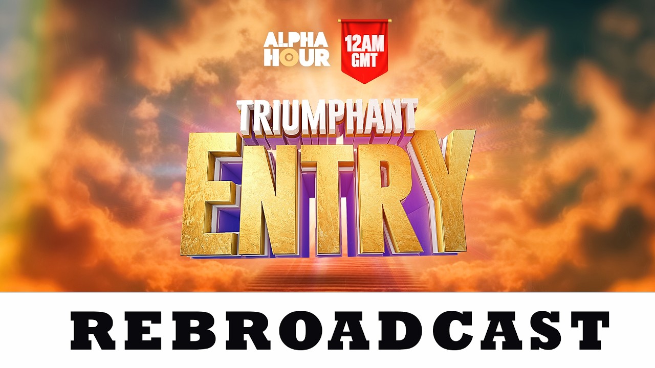 ALPHA HOUR EPISODE 1408 || LAST NIGHT OF TRIUMPHANT ENTRY  || SATURDAY SEPTEMBER 5TH, 2026