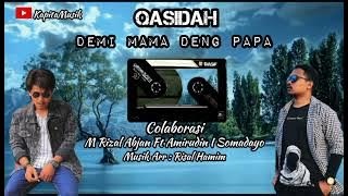 Colaborasi M Rizal Abjan Ft. Amirudin I Somadayo (Demi Mama Deng Papa)