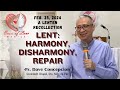 Lent harmony disharmony repair  a lenten recollection by fr dave concepcion on feb 25 2024