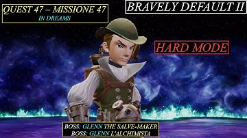 Bravely Default 2 - Quest 47 In dreams - Glenn boss guide - SALVE MAKER (ALCHIMISTA) asterisk