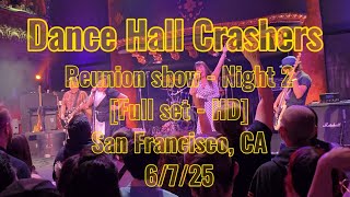 Dance Hall Crashers live - [Reunion show - Night 2 - Full Dance Hall Crashers live - [Reunion show - Night 2 - Full