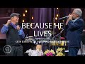 Because He Lives (Live at Sing! 2021) - Keith & Kristyn Getty Ft. Bill Gaither, Buddy Greene