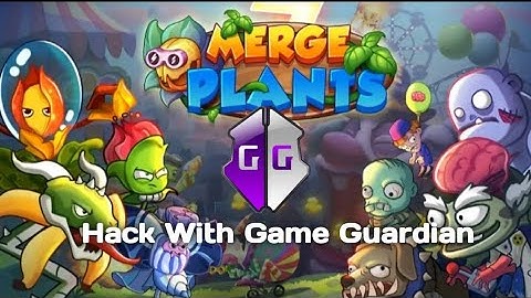 ✨How To Hack Merge Plants Using Game Guardian ✅