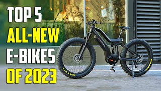 Unveiling the Top 5 Must See All New Electric Bikes of 2024
