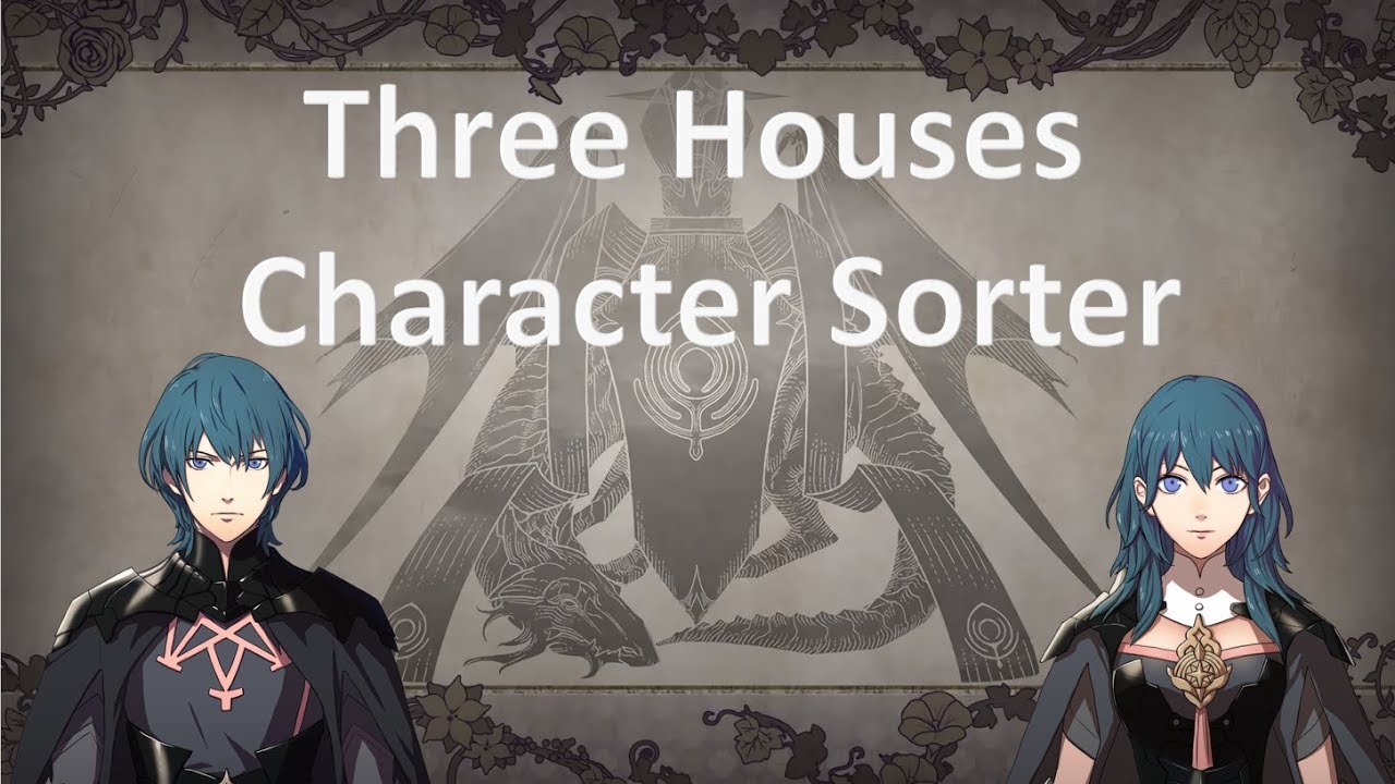 My Fire Emblem Three Houses Character Sorter - YouTube