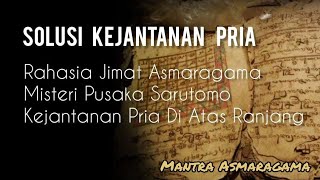 Rahasia Jimat Asmaragama | Misteri Pusaka Sarutomo | Solusi Kejantanan Pria