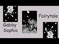 Fairytales | Gabby Sophia Lyrics Vietsub