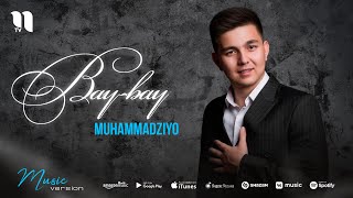 Muhammadziyo - Bay-Bay (Audio)