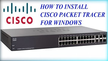 HOW TO INSTALL CISCO PACKET TRACER 7.2.1