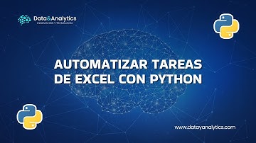 Automatizar tareas de Excel con Python - "Data & Analytics - Innovación y Tecnología"