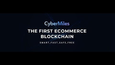 CyberMiles - Public Blockchain for E-commerce