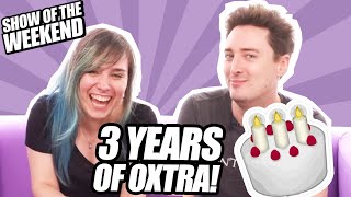 Show of the Weekend: Happy 3rd Birthday Oxtra and Our 47 Favourite Intros (So Far!) 🥳