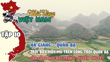 MỘT MÌNH XUYÊN VIỆT 2025 | TẬP 10 : HÀ GIANG - QUẢN BẠ |  CẬN CẢNH NÚI ĐÔI TRONG TRUYỀN THUYẾT