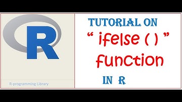 Ifelse ( ) function in R