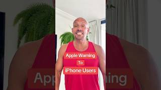 Apple Warning to iPhone Users
