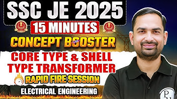 SSC JE 2025 | Core Type & Shell Type Transformer Full Concept in 15 Mins | Electrical Engineering
