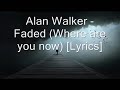 Alan walker (faded) lyrics