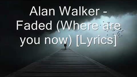 Download Alan Walker Faded Lyrics Mp3 Free And Mp4