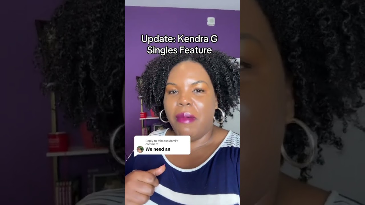 Update: Kendra G Singles Feature 