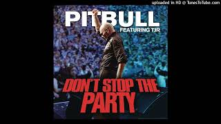 Pitbull - Dont Stop The Party Feat. Tjrextended Mix