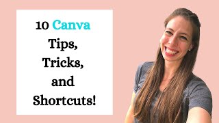 Canva Tips, Tricks, and Shortcuts- 10 under 10 minutes!
