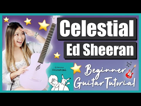 Celestial – Ed Sheeran EASY Beginner Guitar Lesson Tutorial [ Chords | Strumming | Play-Along ]