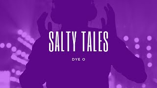 Dye O - Salty Tales | Deep House Music