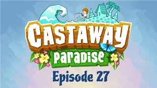 Level Up and Away: Episode 27: Castaway Paradise