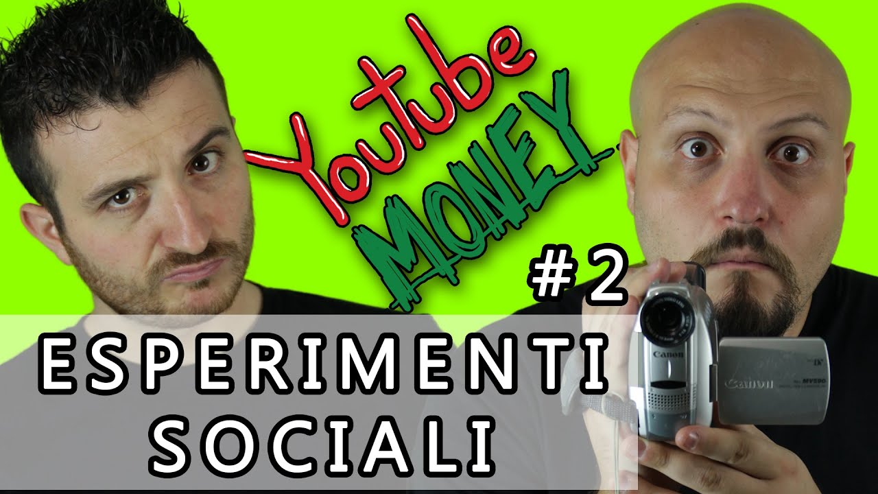 ESPERIMENTI SOCIALI - YOUTUBE MONEY ep.02