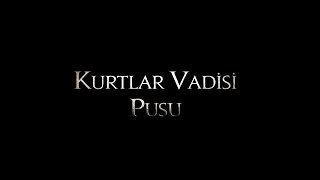 Kurtlar Vadisi Pusu 301  Bölüm / HD