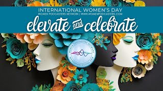 Meet 45 Powerful Women Uplifting the World for International Women’s Day